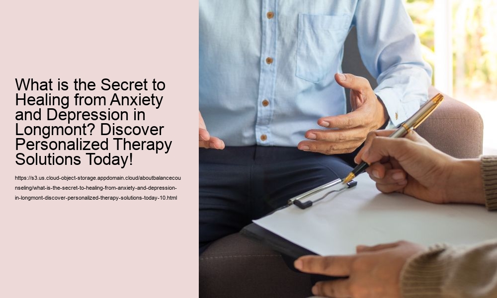What is the Secret to Healing from Anxiety and Depression in Longmont? Discover Personalized Therapy Solutions Today!